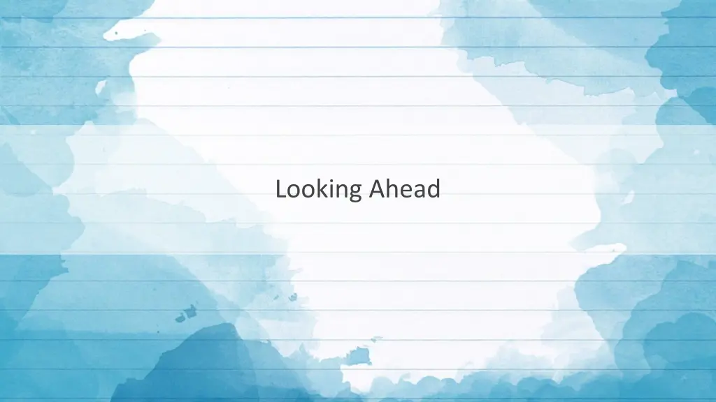 looking ahead