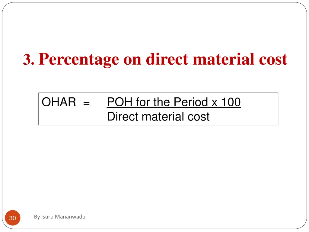 3 percentage on direct material cost
