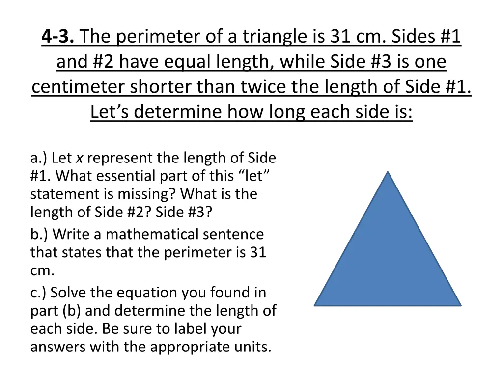 4 3 the perimeter of a triangle is 31 cm sides