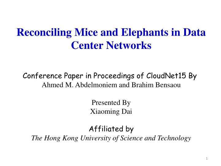 reconciling mice and elephants in data center