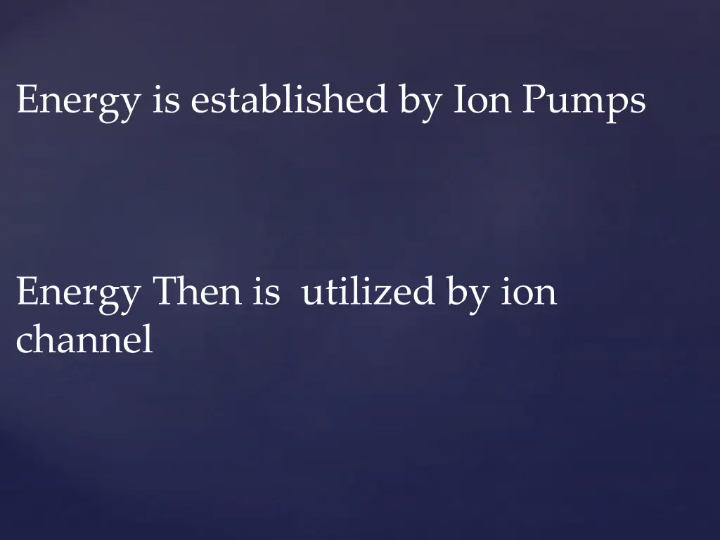 energy is established by ion pumps