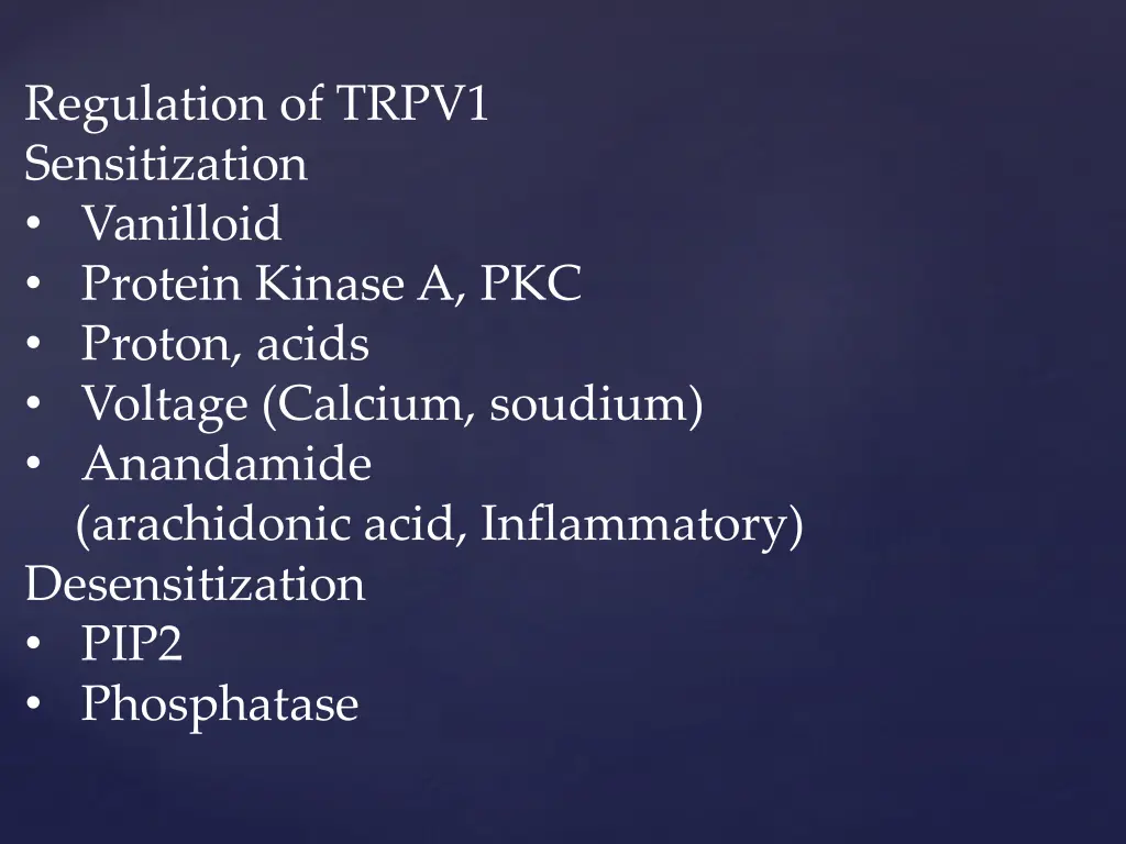 regulation of trpv1 sensitization vanilloid