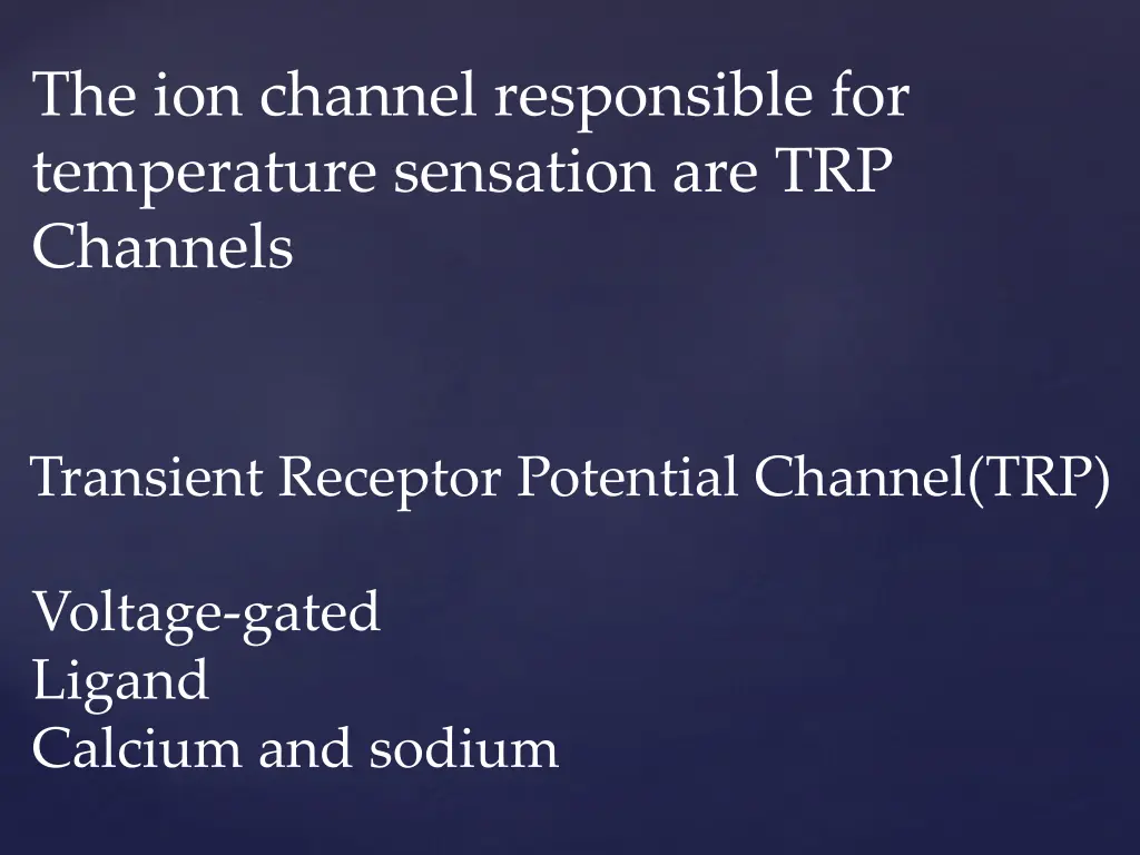 the ion channel responsible for temperature