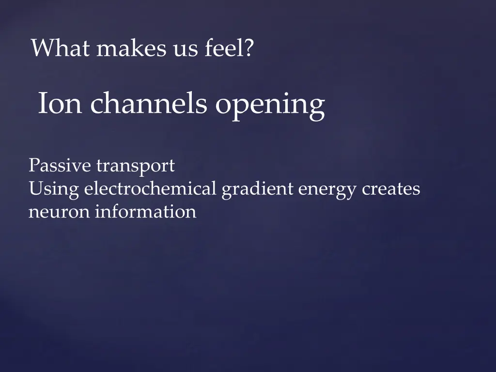 what makes us feel