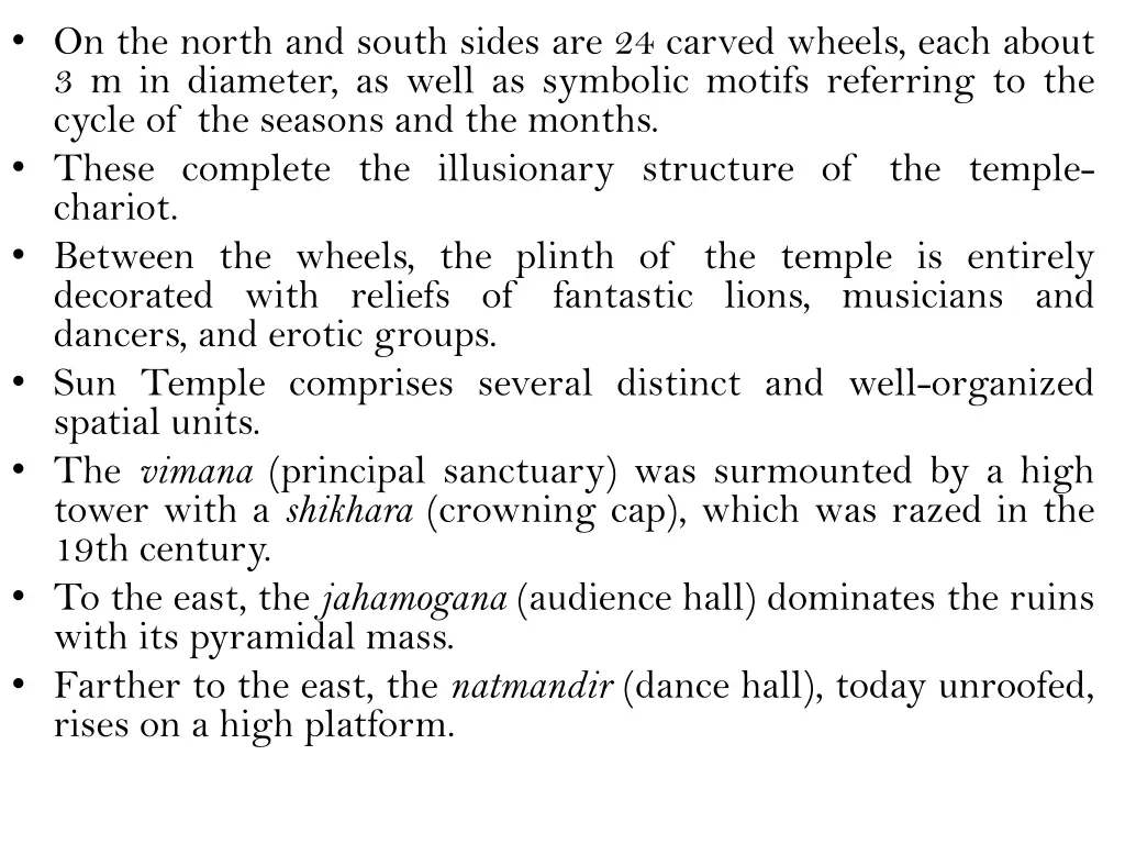 on the north and south sides are 24 carved wheels
