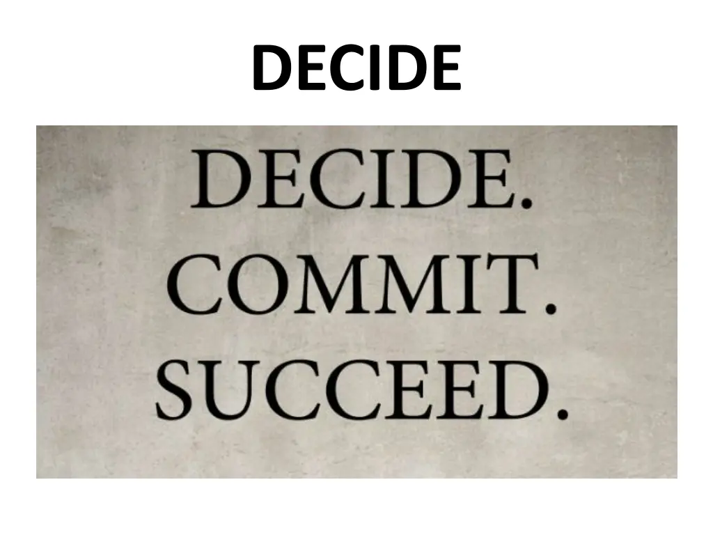 decide