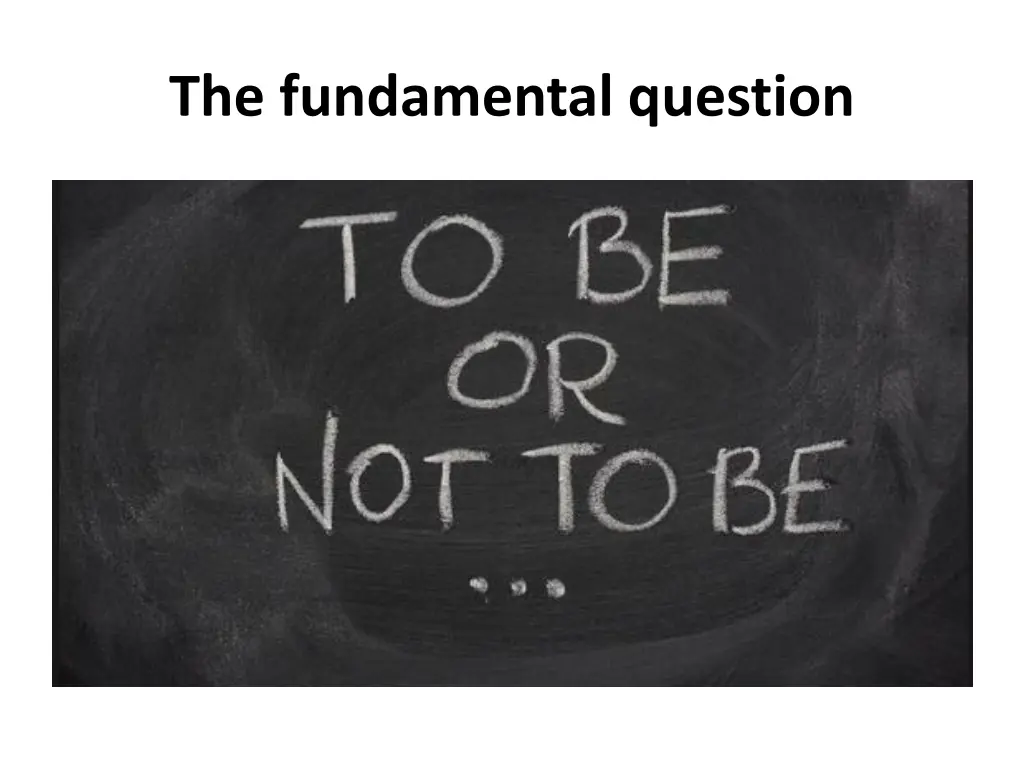 the fundamental question