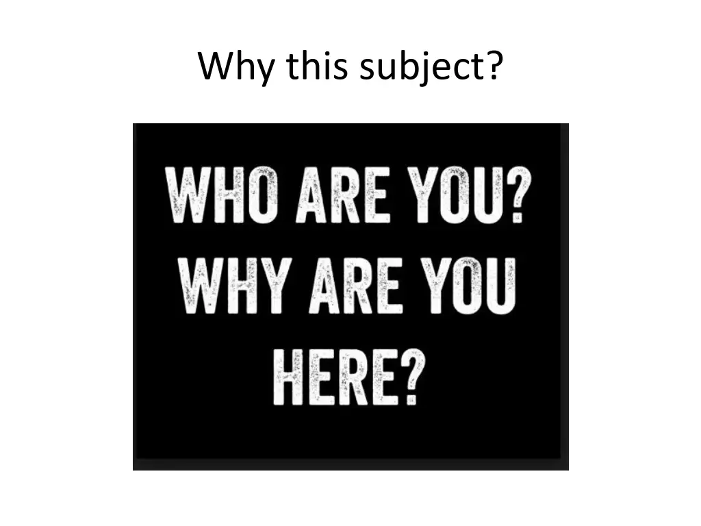 why this subject