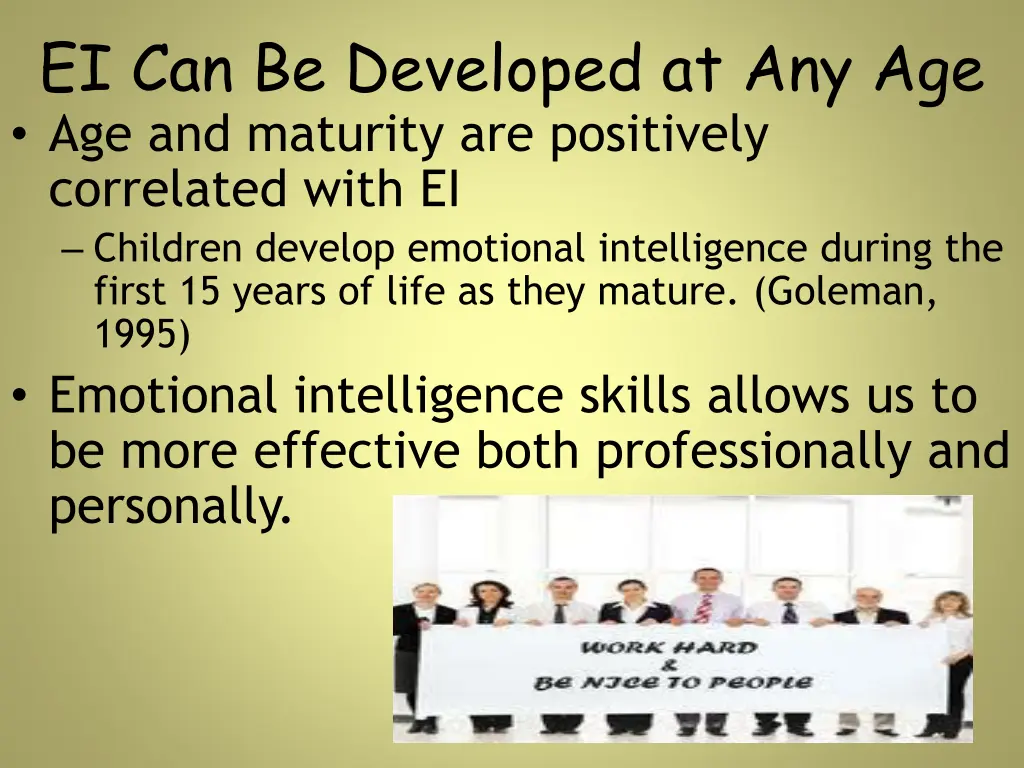 ei can be developed at any age age and maturity
