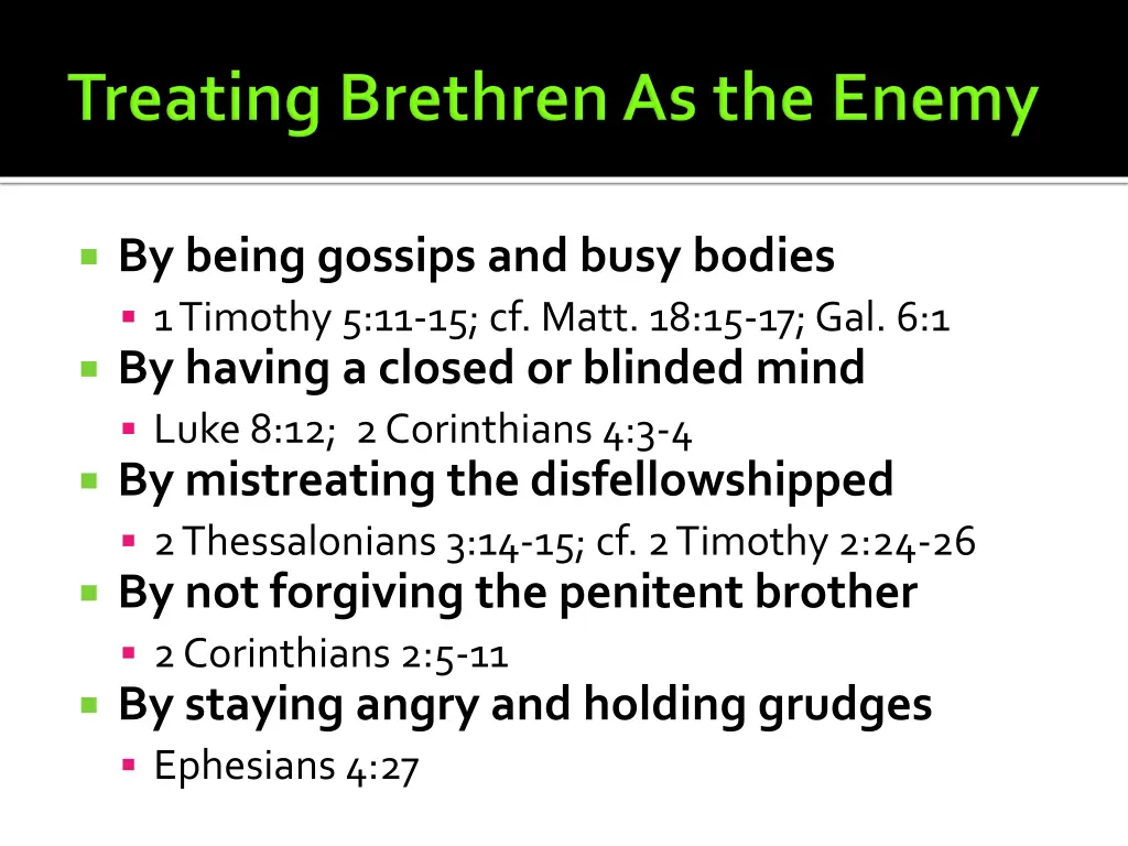 by being gossips and busy bodies 1 timothy