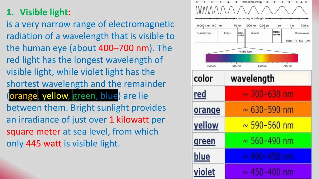 1 visible light is a very narrow range