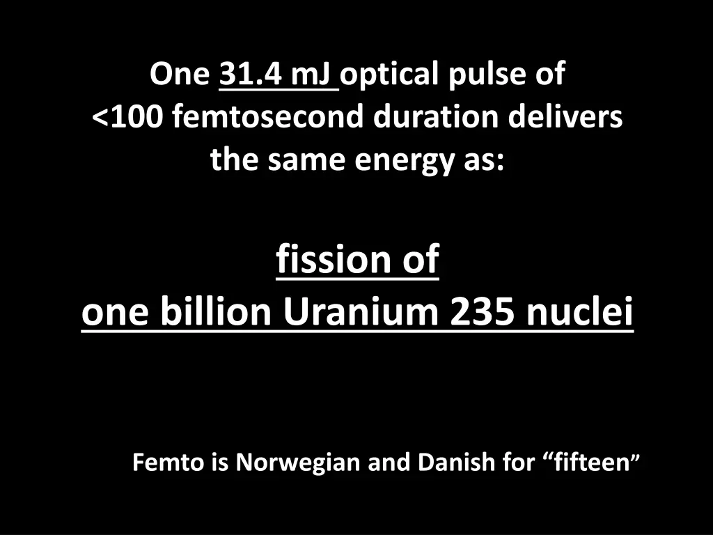 one 31 4 mj optical pulse of 100 femtosecond