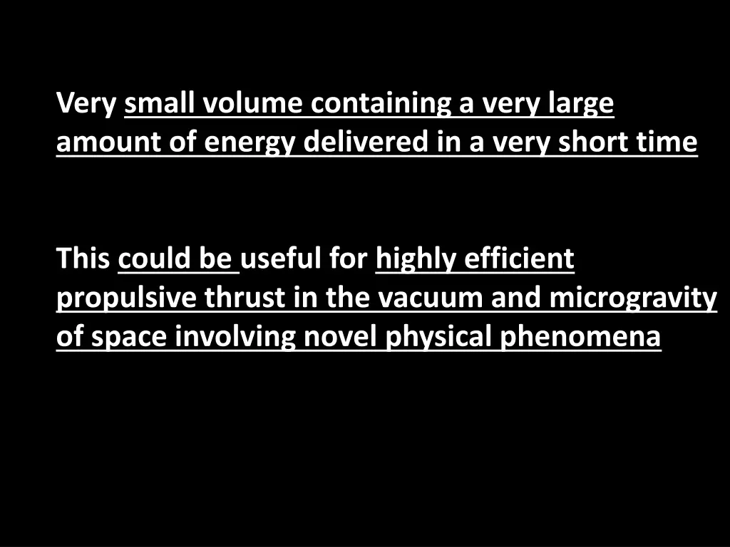 very small volume containing a very large amount