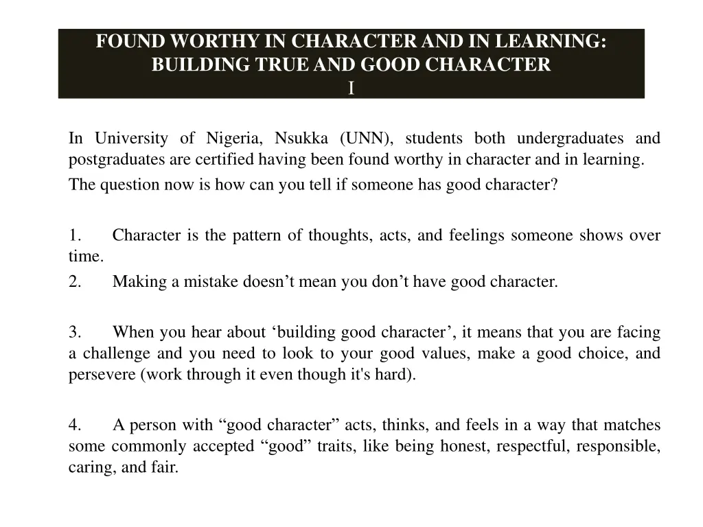 found worthy in character and in learning