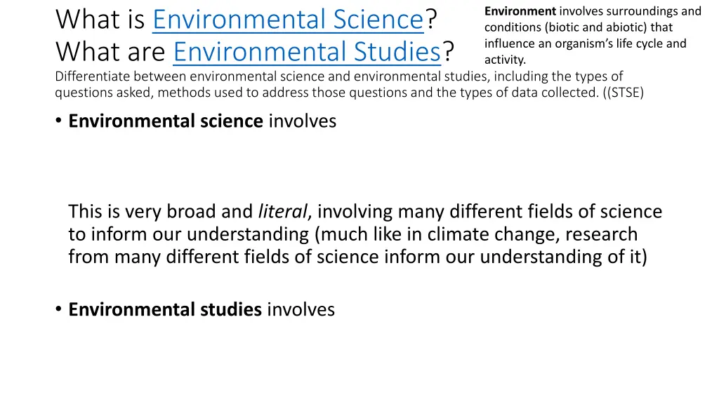 environment involves surroundings and conditions