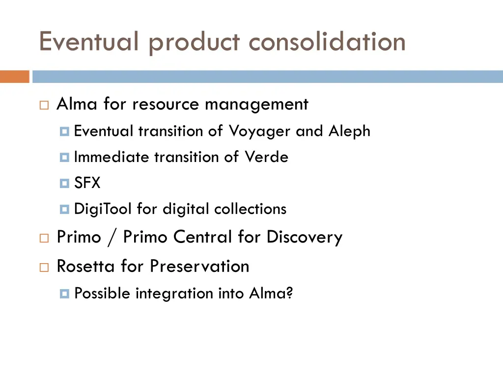 eventual product consolidation