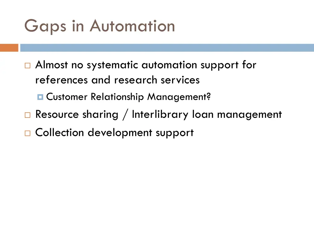 gaps in automation