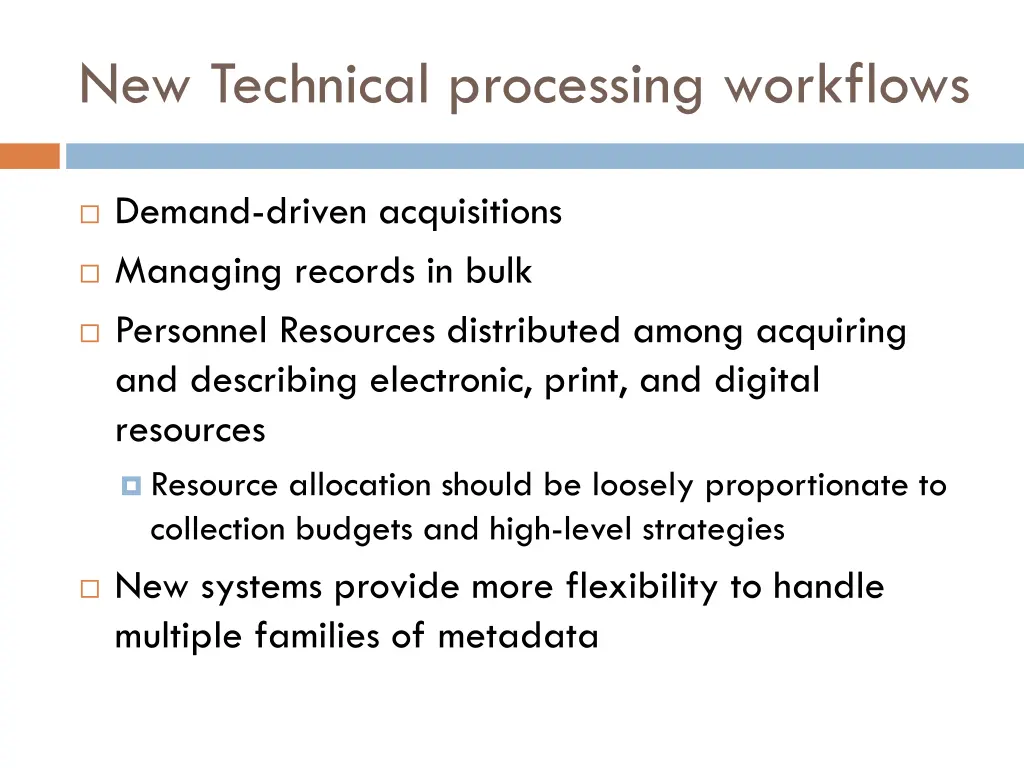 new technical processing workflows