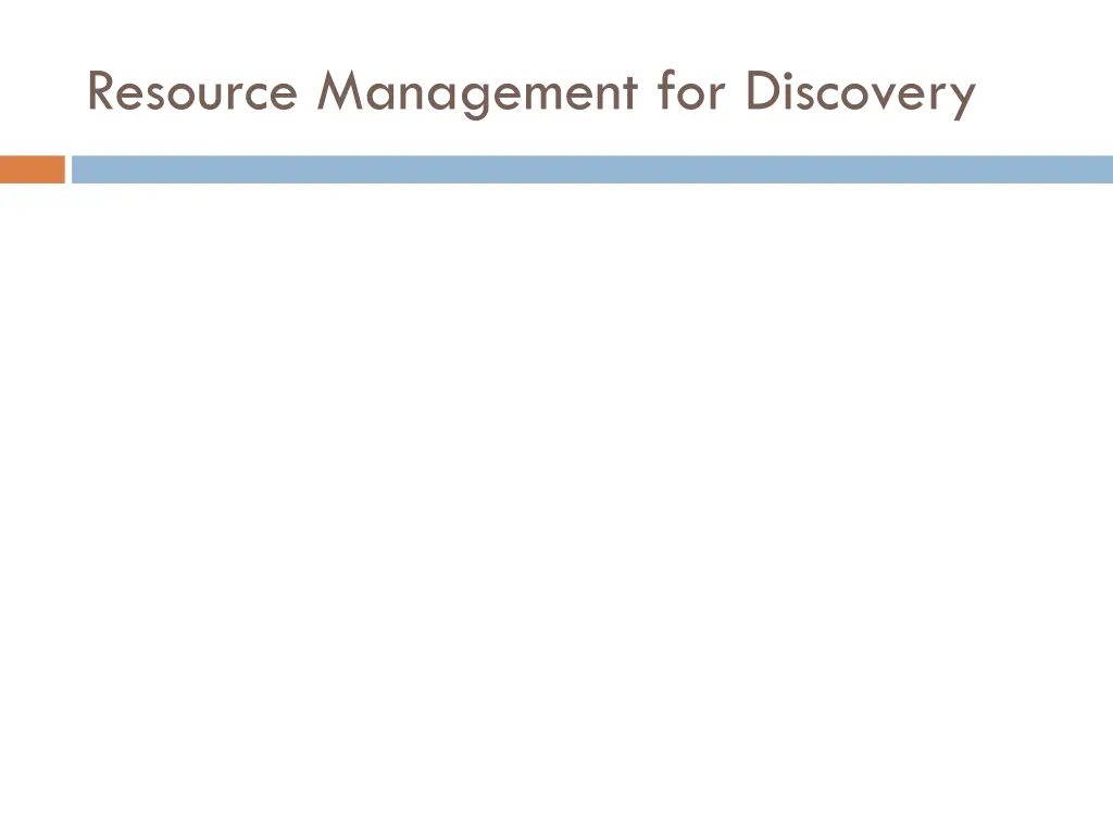 resource management for discovery