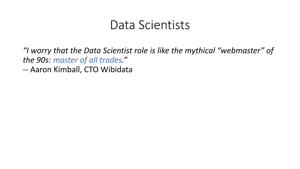 data scientists