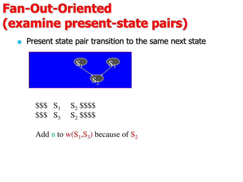 fan out oriented examine present state pairs