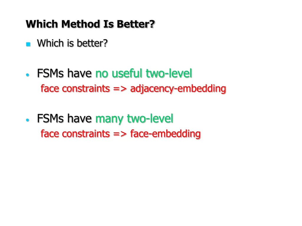 which method is better