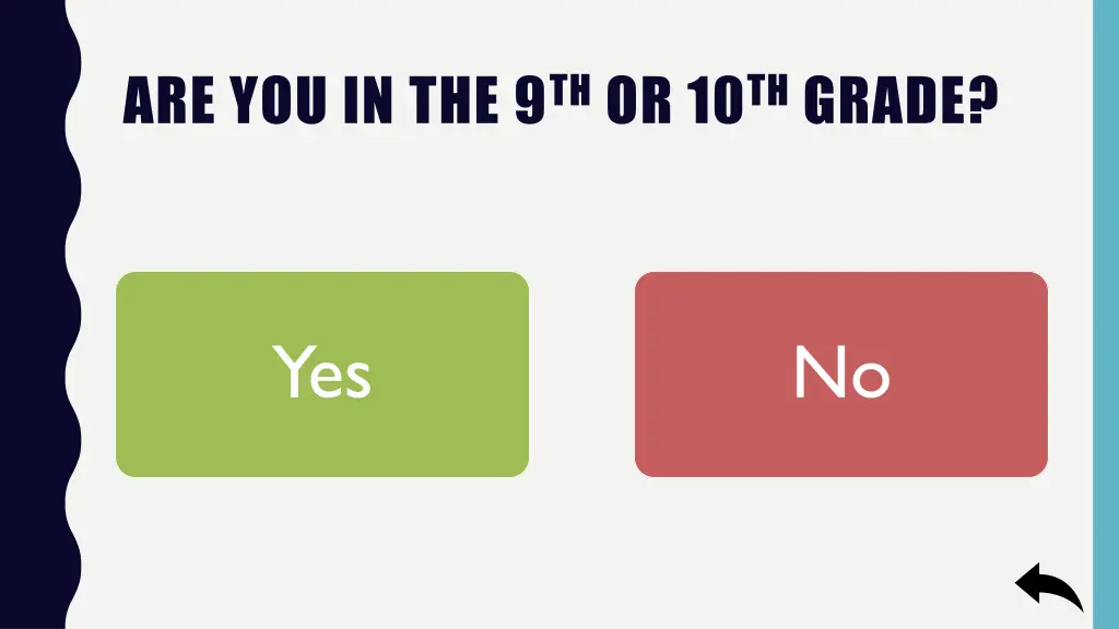 are you in the 9 th or 10 th grade