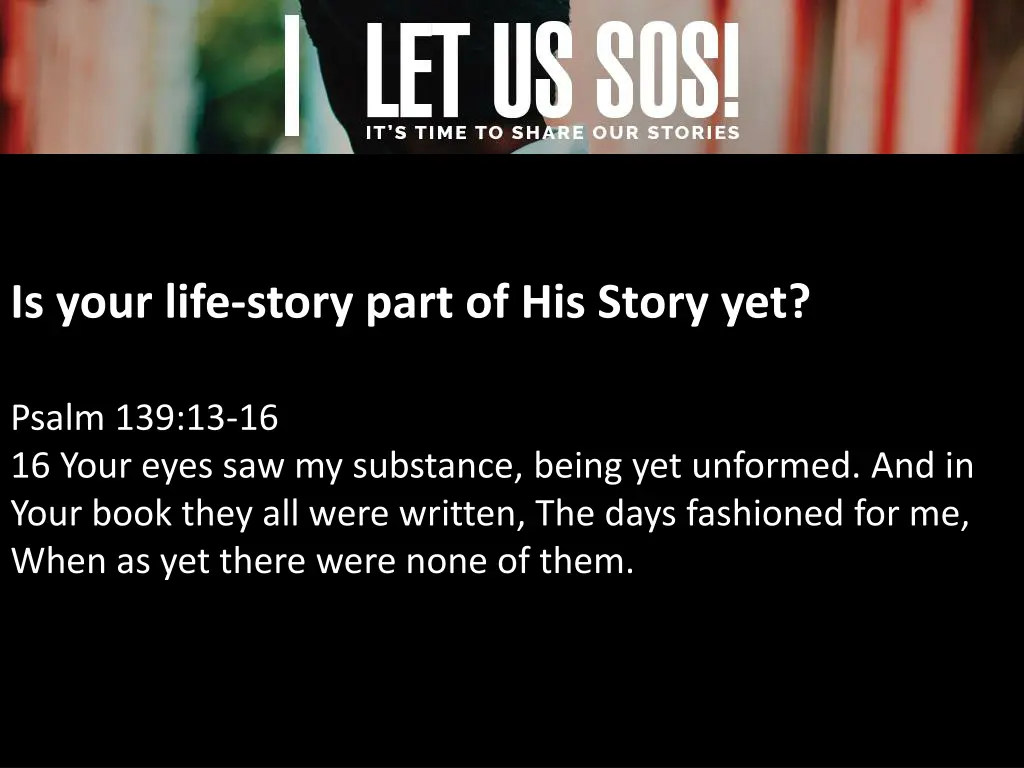 is your life story part of his story yet 2
