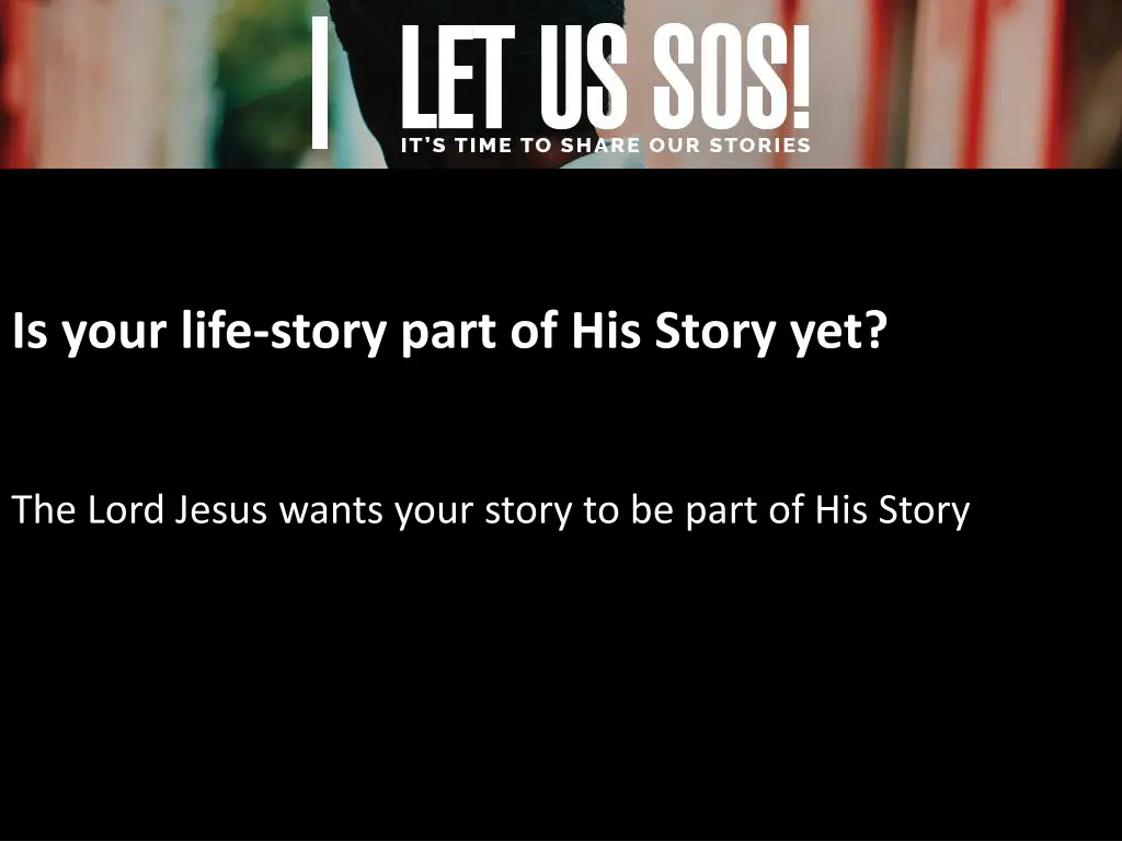 is your life story part of his story yet 4