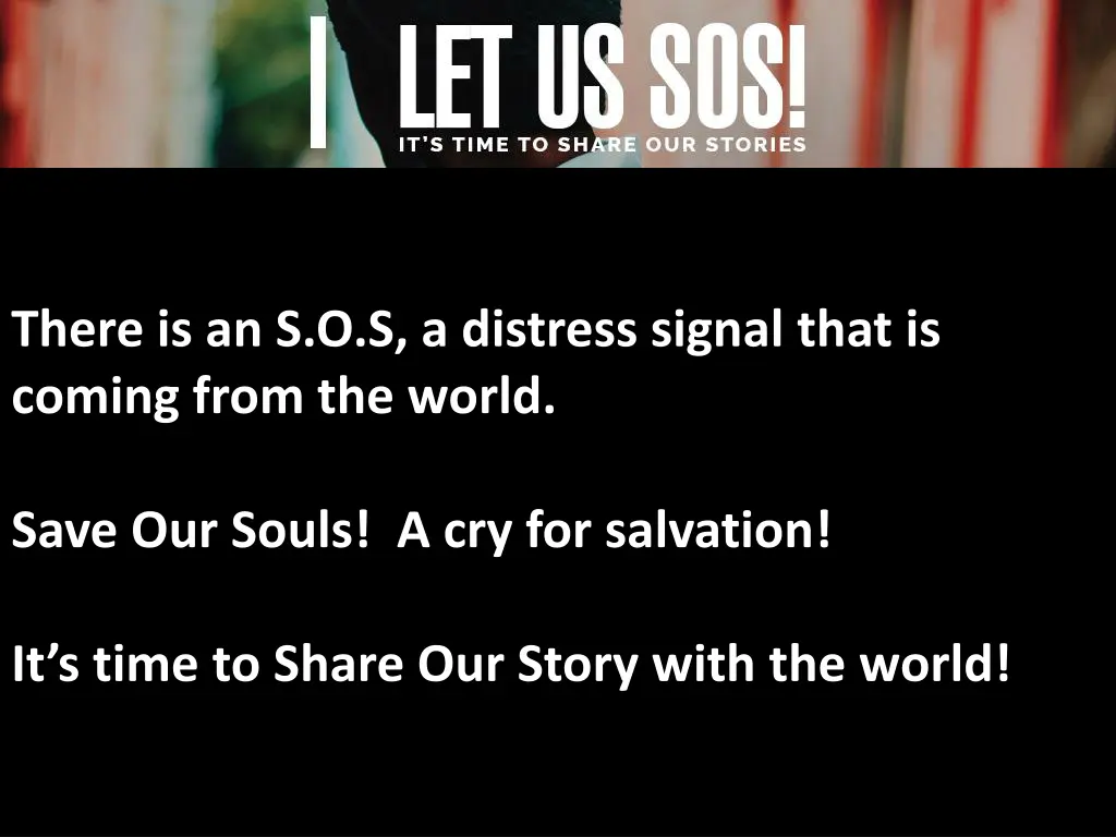 there is an s o s a distress signal that