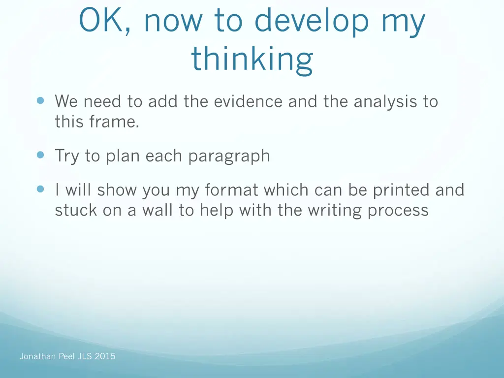 ok now to develop my thinking