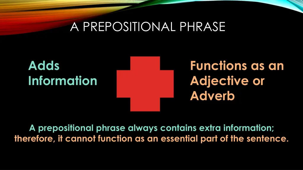 a prepositional phrase