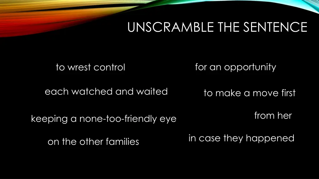 unscramble the sentence 1