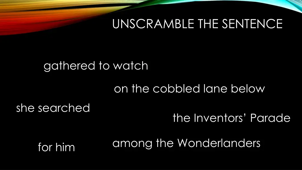 unscramble the sentence 3