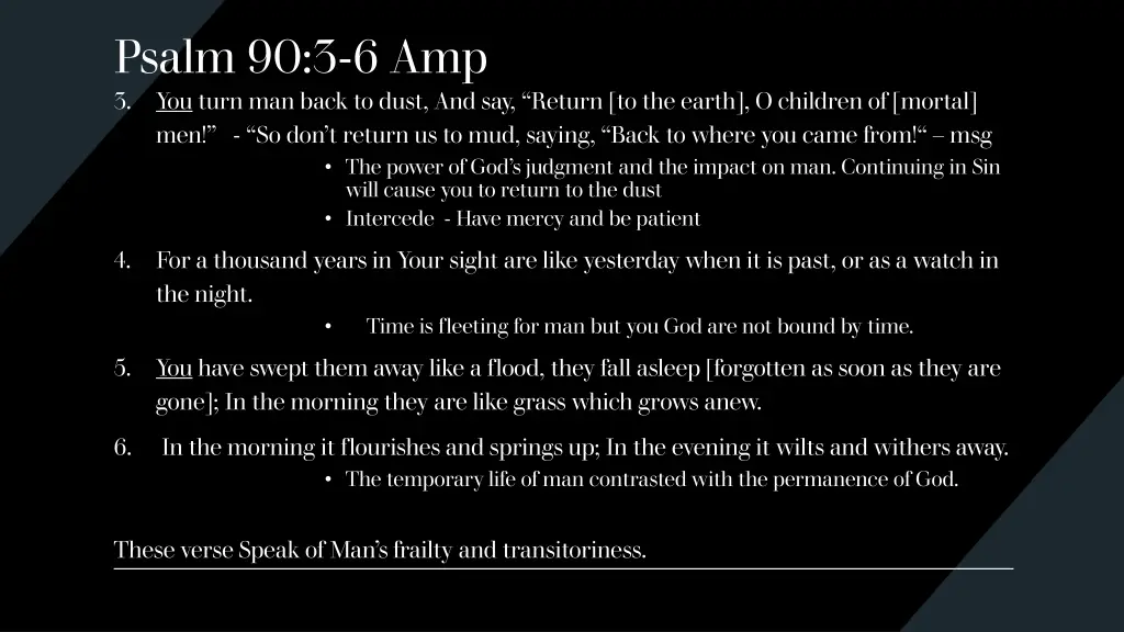 psalm 90 3 6 amp 3 you turn man back to dust