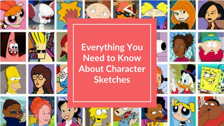 everything you need to know about character