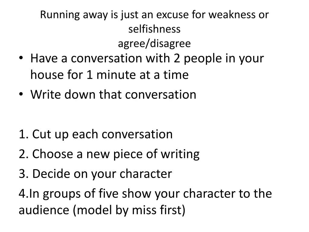 running away is just an excuse for weakness
