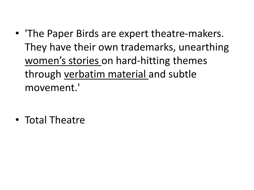 the paper birds are expert theatre makers they