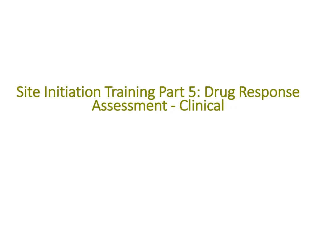 site initiation training part 5 drug response