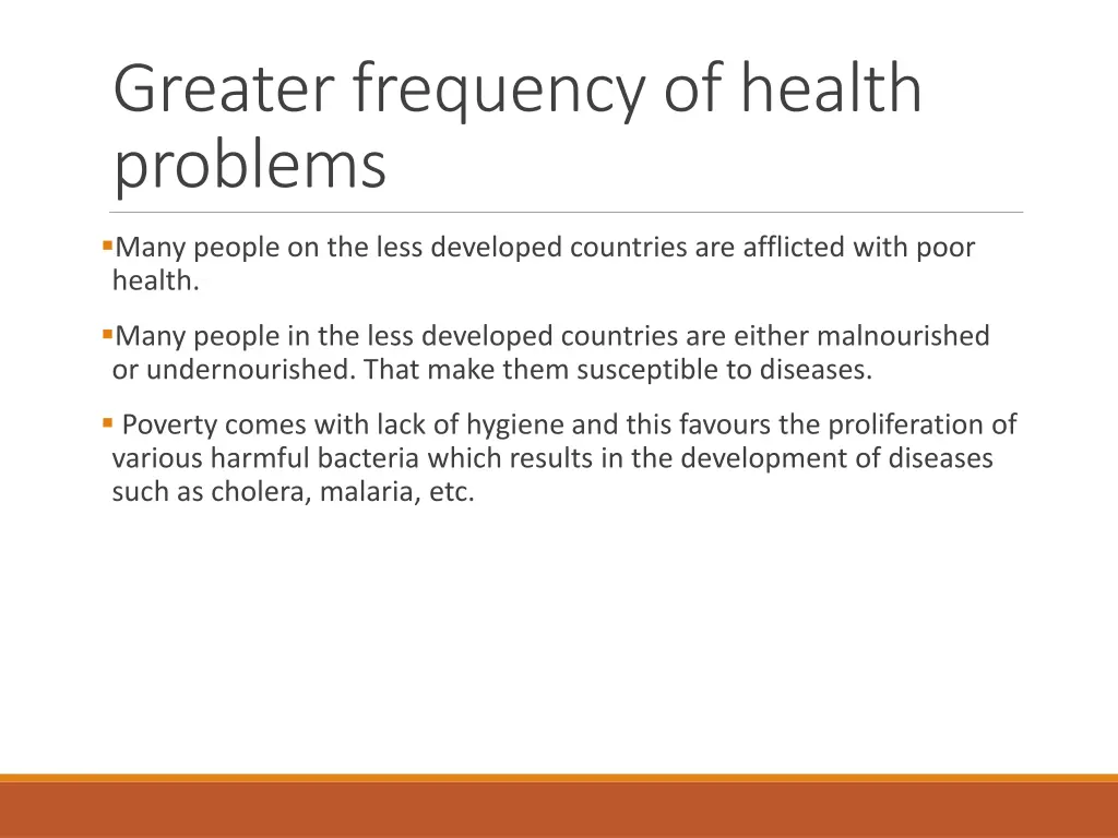 greater frequency of health problems