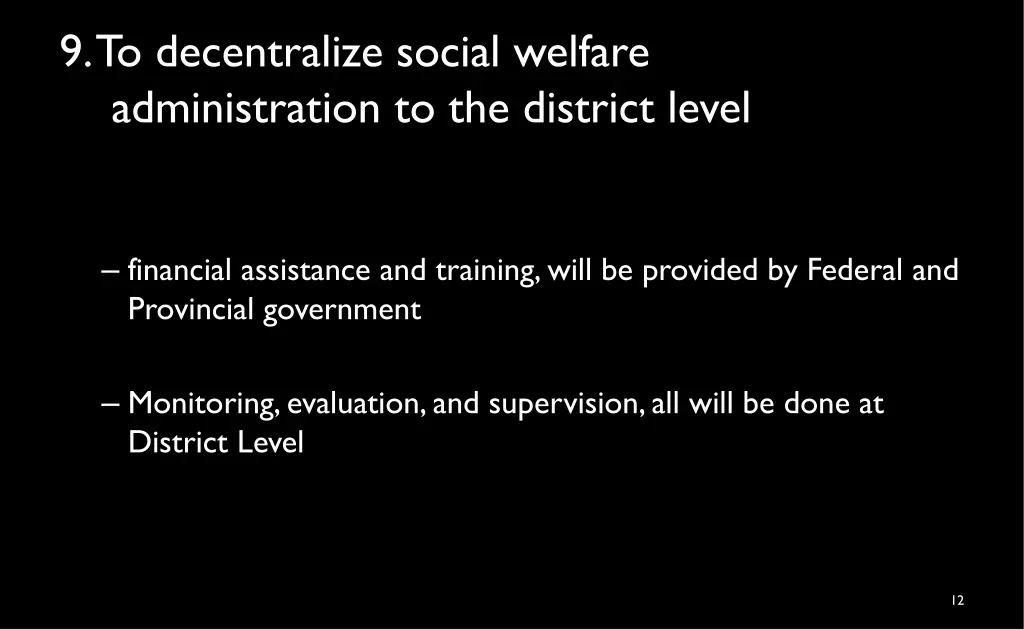 9 to decentralize social welfare administration