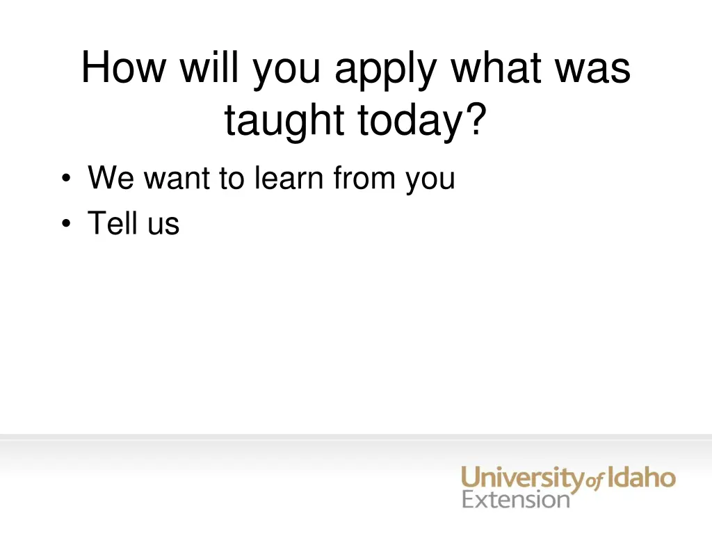 how will you apply what was taught today we want