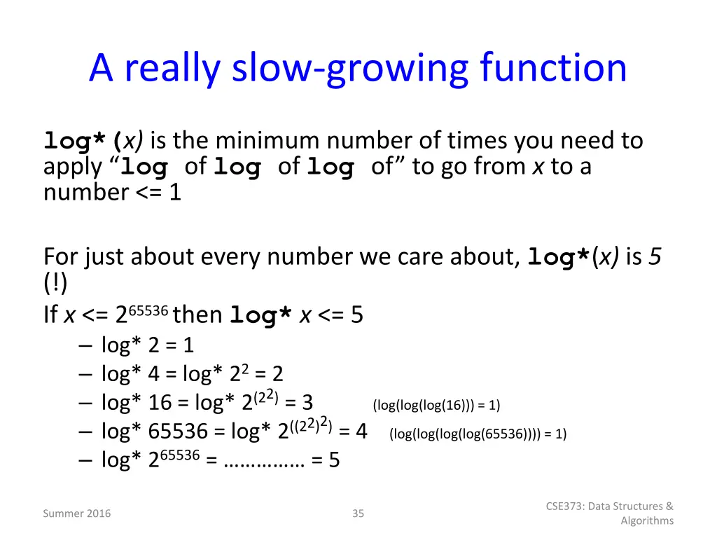 a really slow growing function