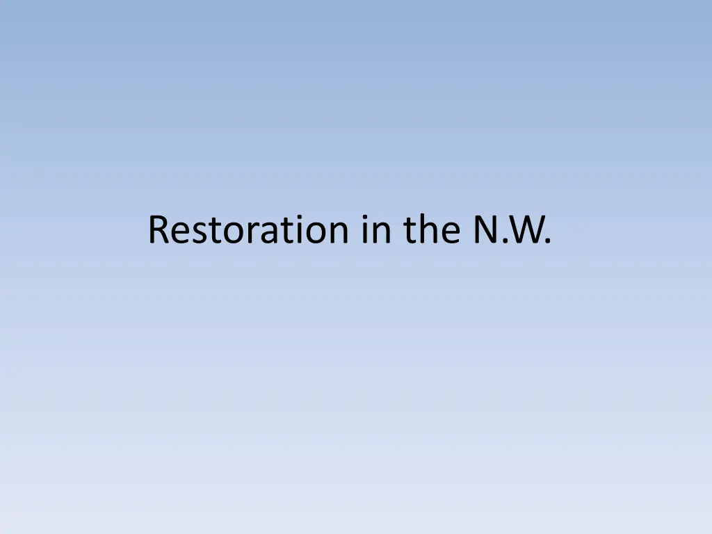 restoration in the n w