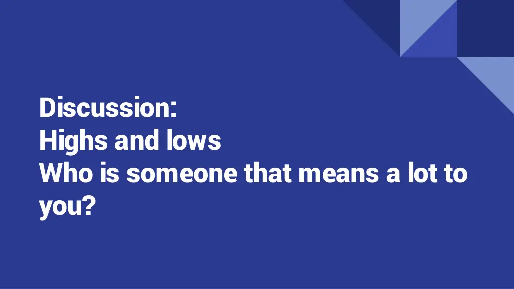 discussion highs and lows who is someone that