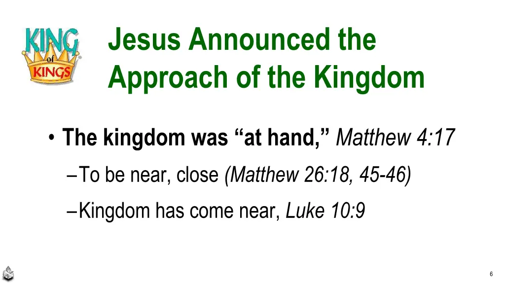 jesus announced the approach of the kingdom