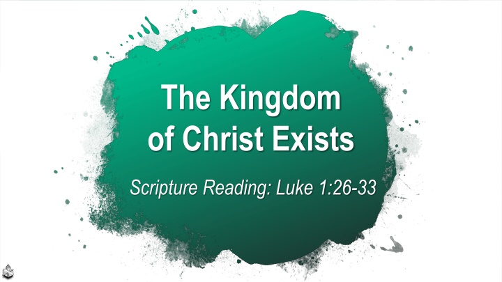 the kingdom of christ exists