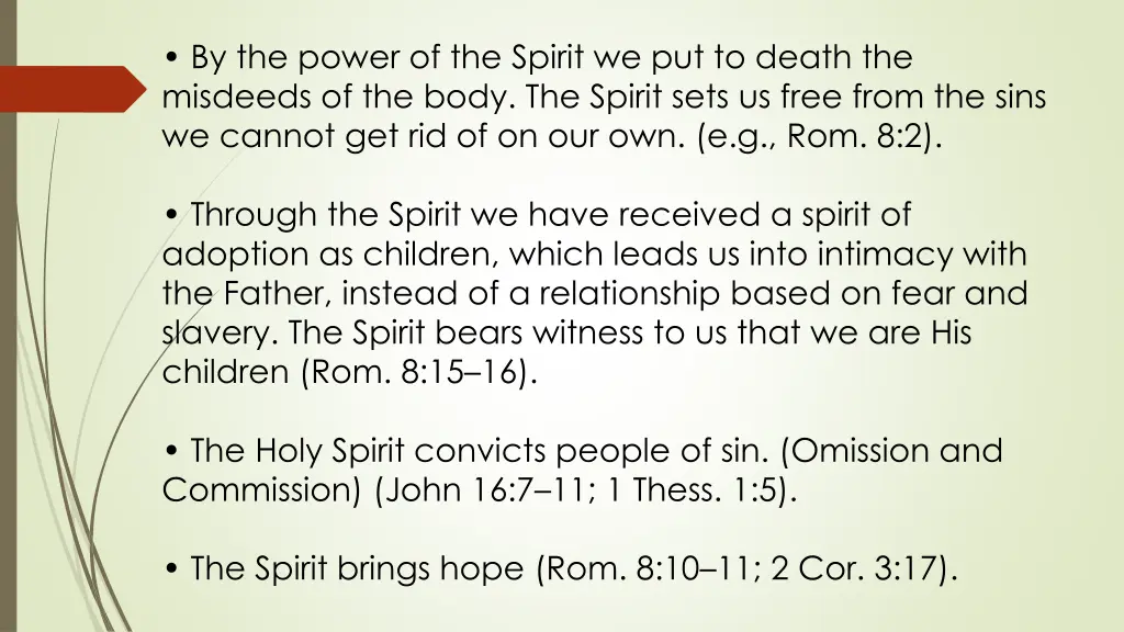 by the power of the spirit we put to death
