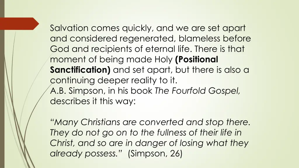 salvation comes quickly and we are set apart