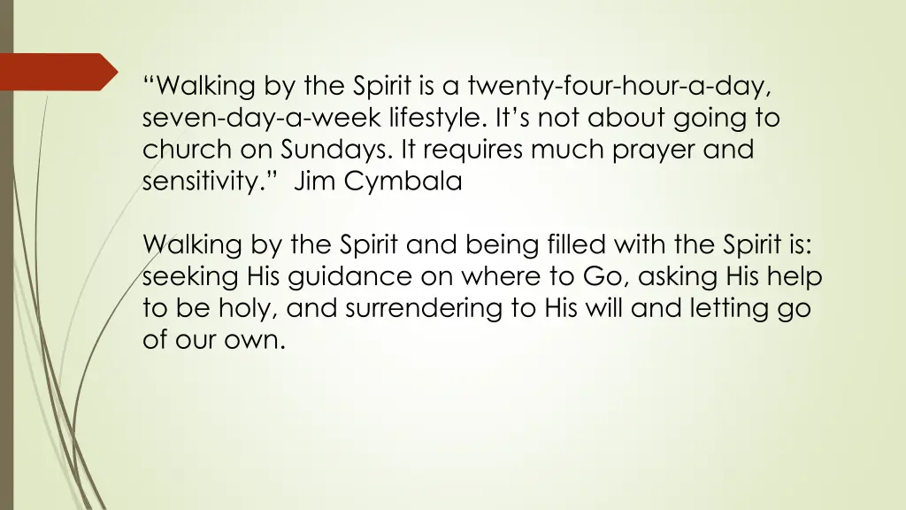 walking by the spirit is a twenty four hour